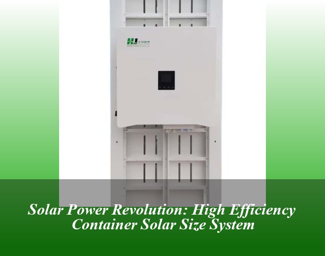 Solar Power Revolution: High Efficiency Container Solar Size System